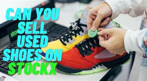 can you sell used sneakers on stockx|how does stockx work selling.